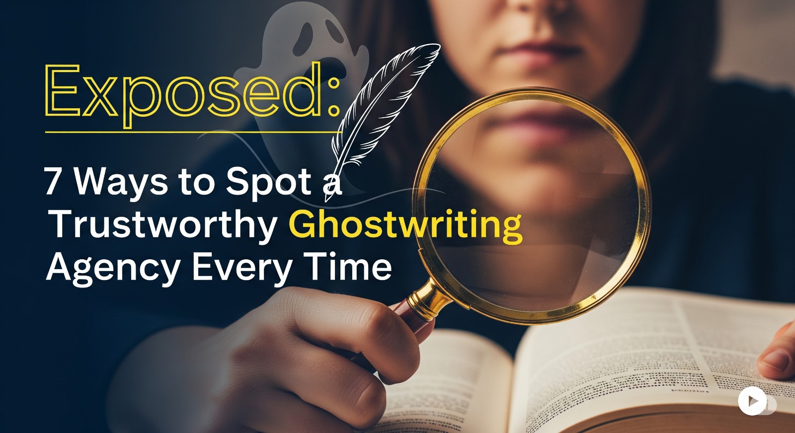 7 Ways to Spot a Trustworthy Ghostwriting Agency