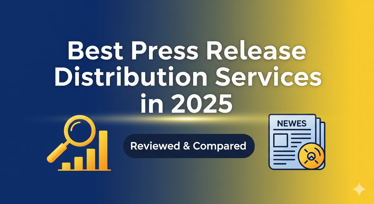Best Press Release Distribution Services in 2025 (Reviewed & Compared)