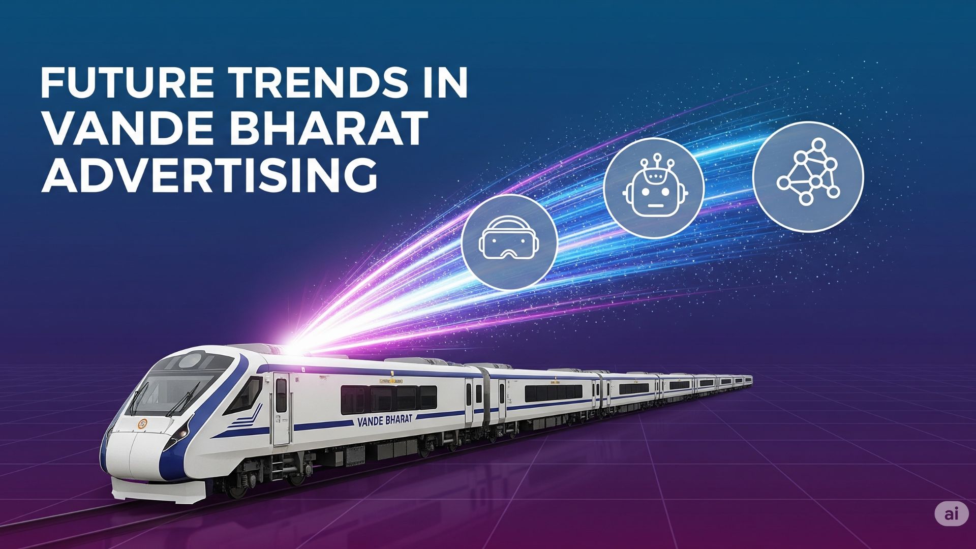 Future Trends in Vande Bharat Advertising