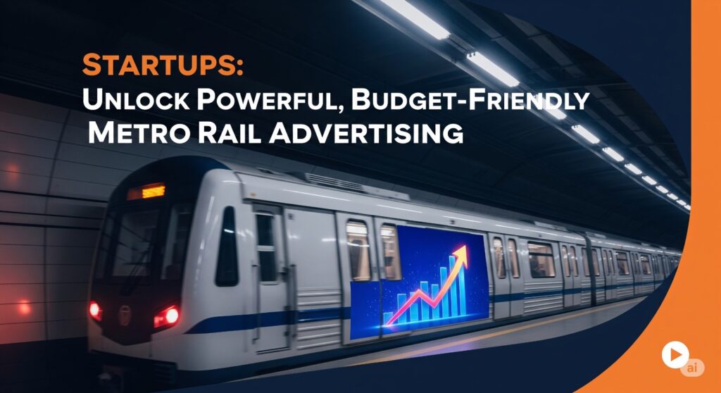 Metro Rail Advertising Options Today